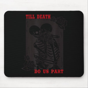 Till Death Do Us Part Wedding Skeleton Couple Vale Mouse Pad
