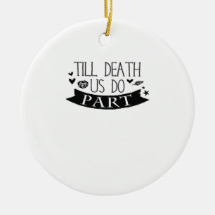 Till Death Do Us Part Wedding Vows Classic Ceramic Ornament