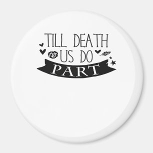 Till Death Do Us Part Wedding Vows Classic Magnet