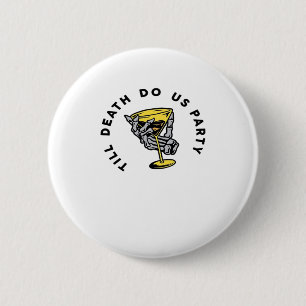 Till Death Do Us Part-Y Classic Funny 6 Cm Round Badge
