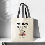 Till death do us party bachelorette favours tote bag<br><div class="desc">Till death do us party bachelorette party favours customised tote bag bridesmaids gifts,  black gothic skeleton bridal party favours</div>
