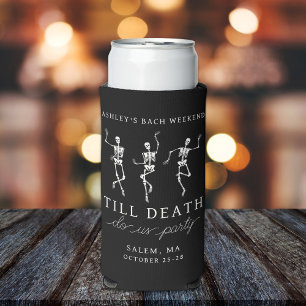 Till Death Do Us Party Bachelorette Weekend Seltzer Can Cooler