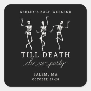 Till Death Do Us Party Bachelorette Weekend Square Sticker