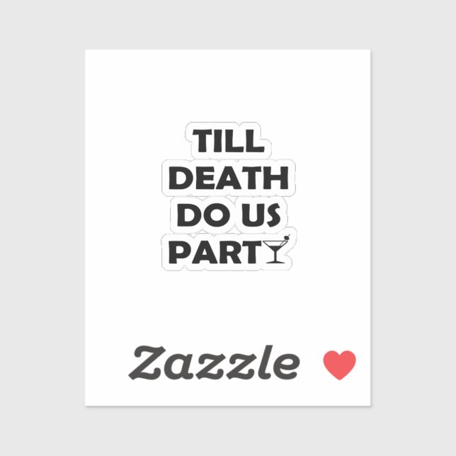 Till Death Do Us Party Classic & Basic Design (Sheet)