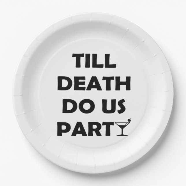 Till Death Do Us Party Classic & Basic Design Paper Plate (Front)