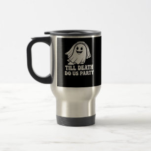 Till Death Do Us Party Classic Travel Mug