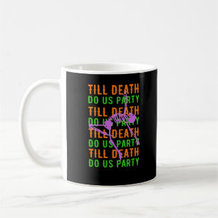 Till Death Do Us Party Funny Halloween Engagement  Coffee Mug