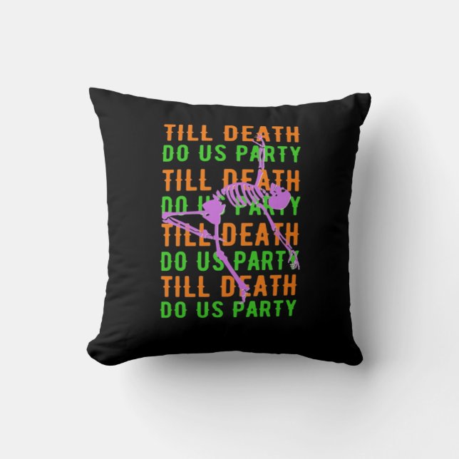 Till Death Do Us Party Funny Halloween Engagement  Cushion (Front)