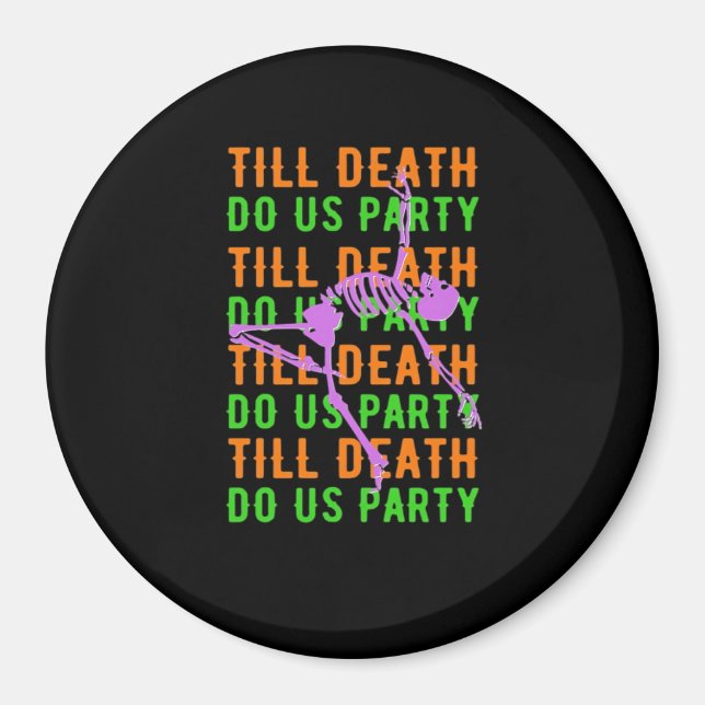 Till Death Do Us Party Funny Halloween Engagement  Magnet (Front)