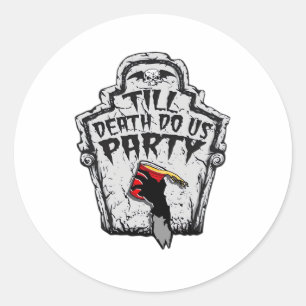 Till Death Do Us Party Halloween Classic Style Round Sticker