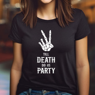 Till Death Do Us Party Skeleton Bachelorette Party T-Shirt