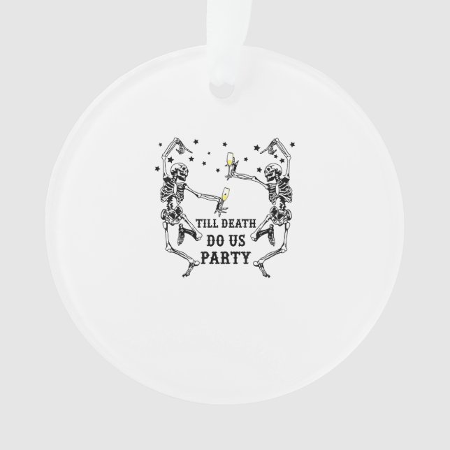 Till Death Do Us Party Skeleton Bridesmaid Ornament (Front)