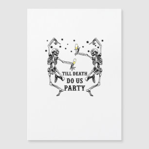 Till Death Do Us Party Skeleton Bridesmaid Theme