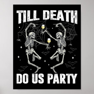 Till Death Do Us Party Skeleton Halloween Costumes Poster