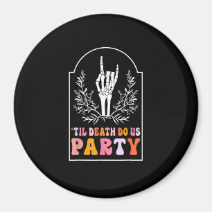 Till Death Do Us Party Skeleton Retro Groovy Bache Magnet