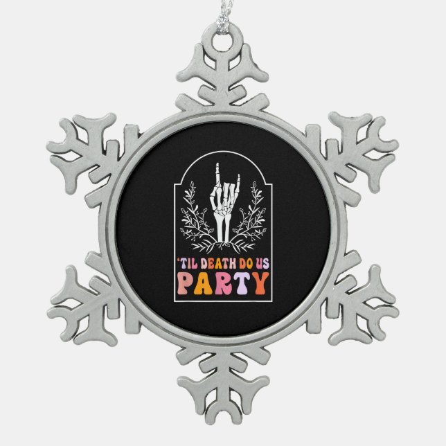 Till Death Do Us Party Skeleton Retro Groovy Bache Snowflake Pewter Christmas Ornament (Front)