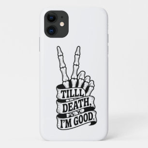 Till Death Peace Hand Skeleton  iPhone 11 Case