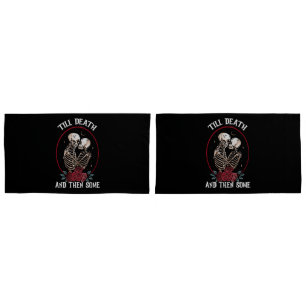 'Till Death Pillowcases