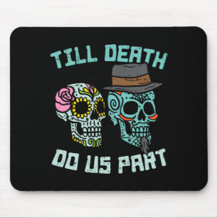 Till Government Agencyth Do Part Sugar Skulls Mouse Pad