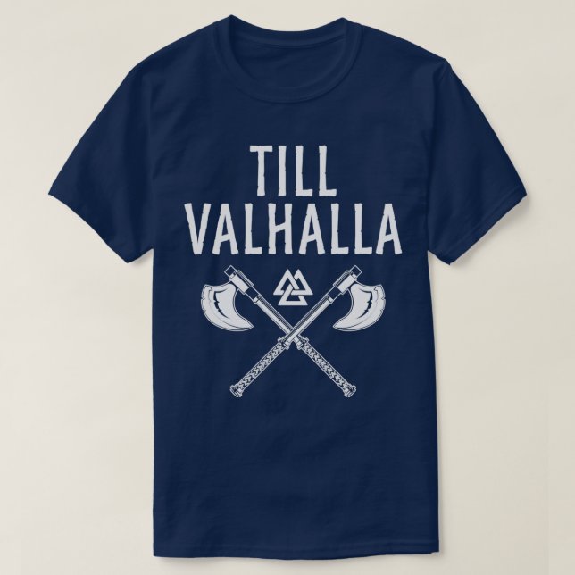 Till Valhalla Viking Norse Fan Gift T-Shirt (Design Front)