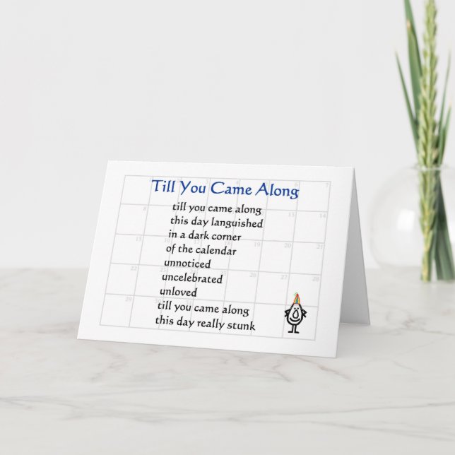 Till You Came Along - a funny birthday poem Card (Front)