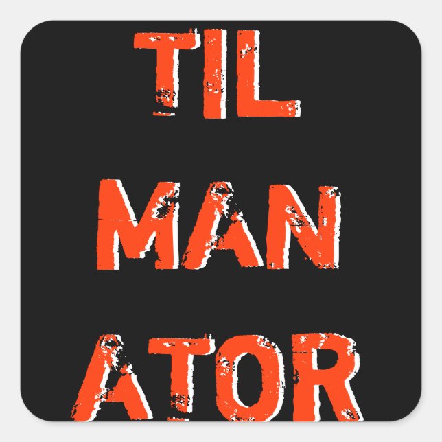Tilmanator Sticker 3 (Front)
