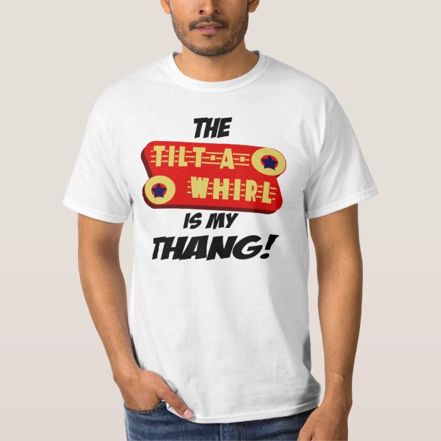 Tilt a whirl T-Shirt (Front)