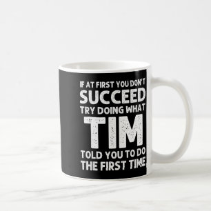 Tim Gift Name D Birthday Funny Christmas Joke Coffee Mug