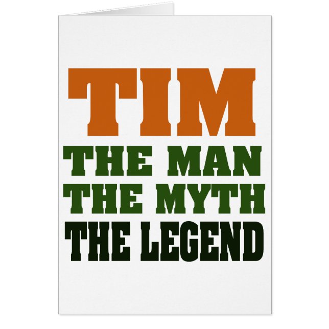 TIM - the Man, the Myth, the Legend (Front)