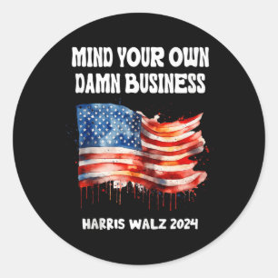 Tim Waltz Mind Your Own Business Harris W 2024 Fla Classic Round Sticker