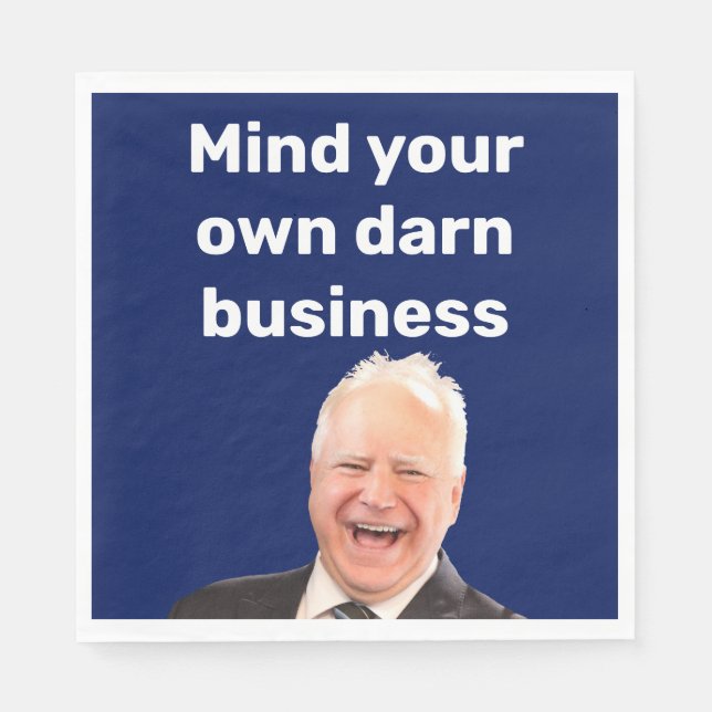 Tim Walz mind your own darn business  Napkin (Front)