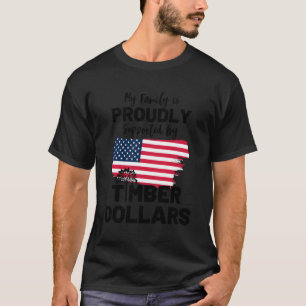 Timber Dollars Logger Logging Patriotic American T-Shirt