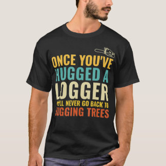 Timber Forestry Logger Logging T-Shirt