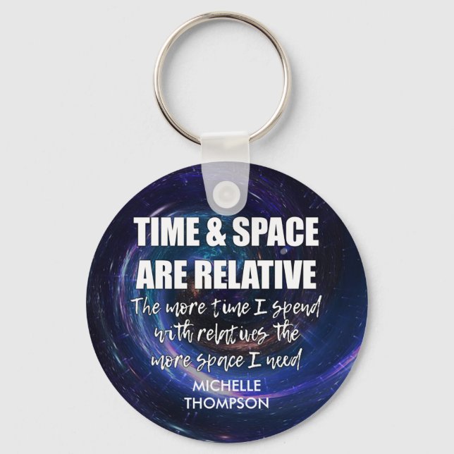 TIME AND SPACE Family Fun Quote Personalised Key Ring (Front)
