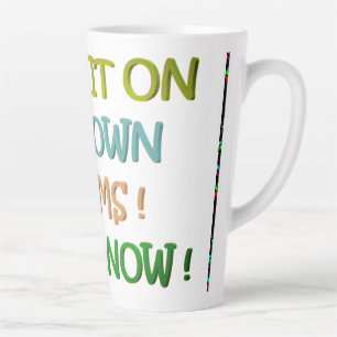 Time and terms and being strong encourage people latte mug