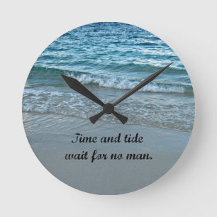 Time and tide wait for no one. round clock