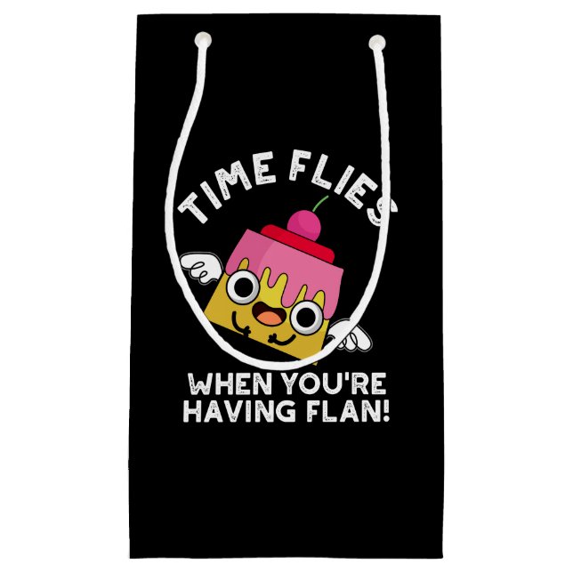 Time Flies When You're Having Flan Pun Dark BG Small Gift Bag (Front)