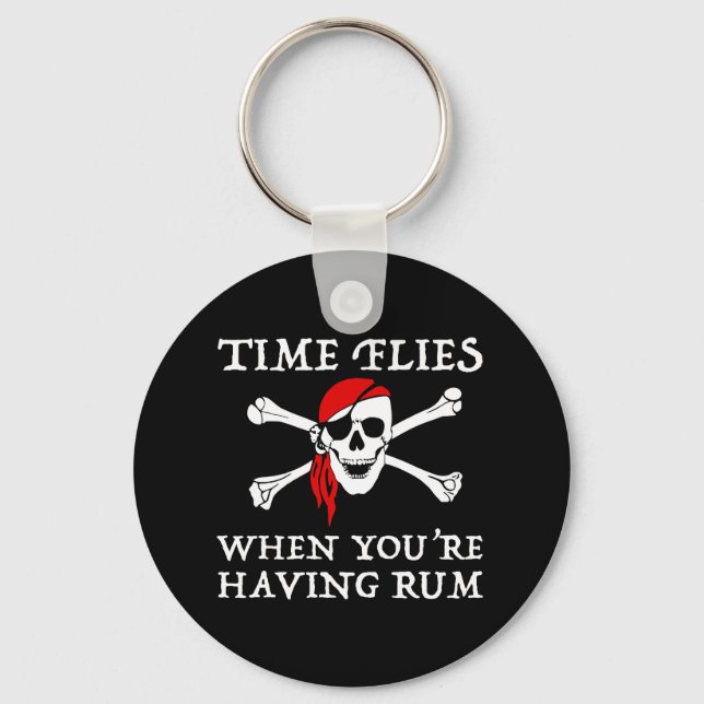 Time Flies When You're Having Rum Key Ring (Front)