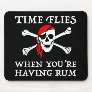 Time Flies When You're Having Rum Mouse Pad