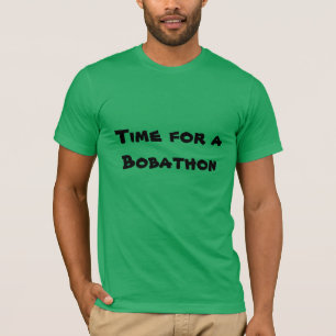 Time for a Bobathon Joke for Bob T-Shirt