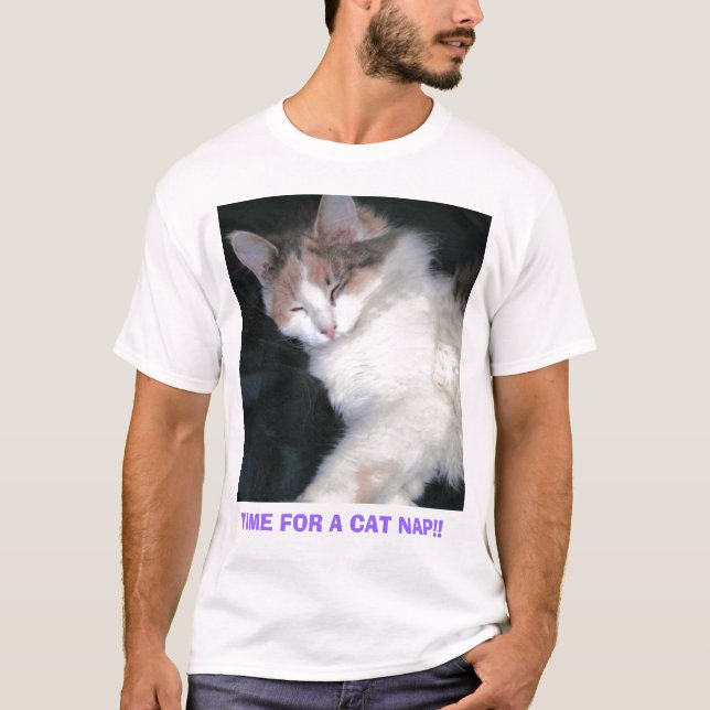 TIME FOR A CAT NAP!! T-Shirt (Front)