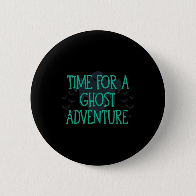 Time For A Ghost Adventure  6 Cm Round Badge (Front)