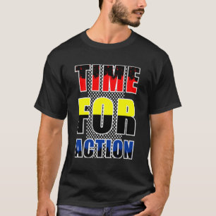 Time For Action 2023 Funny Quotes T-Shirt