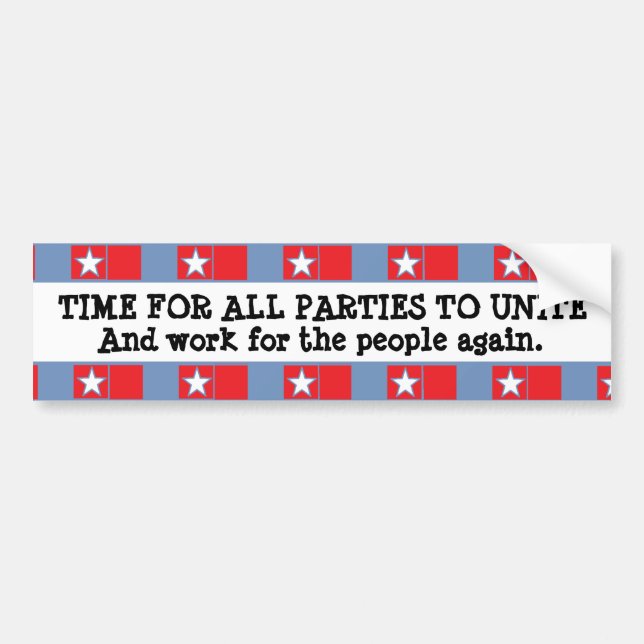 Time for all Parties to Unite Bumper Sticker (Front)