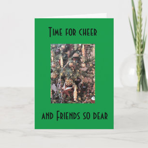 **TIME FOR CHEER & FRIENDS SO DEAR** CHRISTMAS CARD