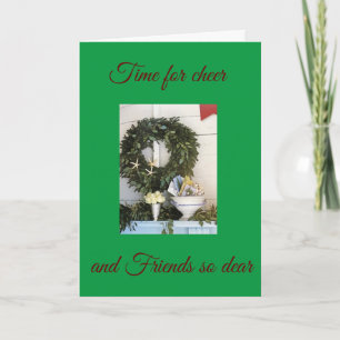 **TIME FOR CHEER & FRIENDS SO DEAR** CHRISTMAS CARD