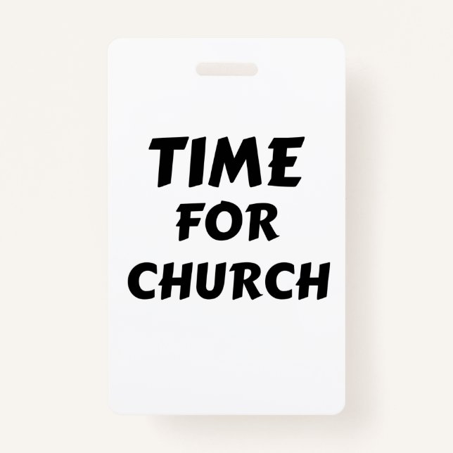 TIME FOR CHURCH ID BADGE (Front)