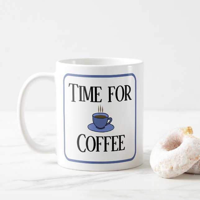 Time for coffee, blue cup.  Personalised. Coffee Mug (With Donut)