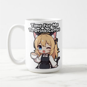 Time for me to drink coffee coffee mug