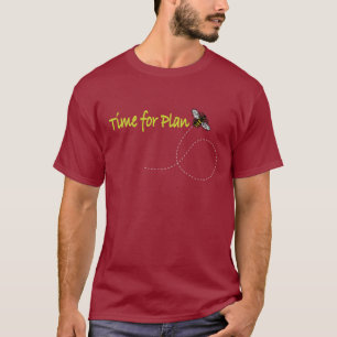 Time for Plan Bee T-Shirt